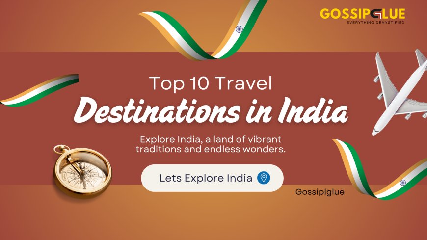 Top 10 Budget-Friendly Places to Visit in India 2025